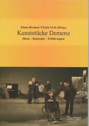Kunststücke Demenz von Bremen,  Klaus, Greb,  Ulrich