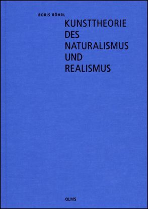 Kunsttheorie des Naturalismus und Realismus von Röhrl,  Boris