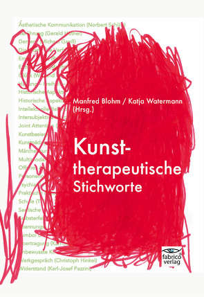 Kunsttherapeutische Stichworte von Blohm,  Manfred, Watermann,  Katja