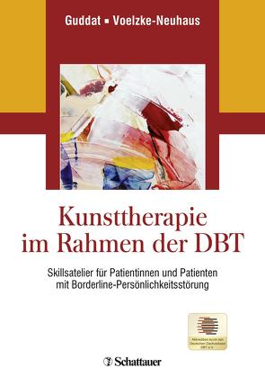 Kunsttherapie im Rahmen der DBT von Guddat,  Sarah, Voelzke-Neuhaus,  Maik