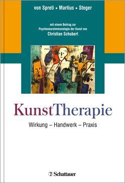 KunstTherapie von Martius,  Philipp, Schubert,  Christian, Spreti,  Flora, Steger,  Florian