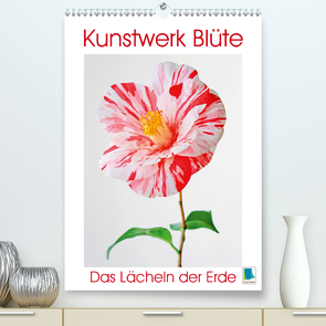 Kunstwerk Blüte: das Lächeln der Erde (Premium, hochwertiger DIN A2 Wandkalender 2020, Kunstdruck in Hochglanz) von CALVENDO