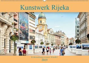 Kunstwerk Rijeka-Erkundung einer Stadt! (Wandkalender 2019 DIN A2 quer) von Gross,  Viktor