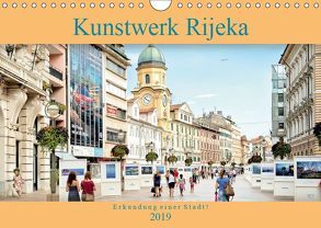 Kunstwerk Rijeka-Erkundung einer Stadt! (Wandkalender 2019 DIN A4 quer) von Gross,  Viktor