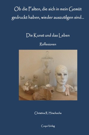 Kunstwissenschaftliche Reihe / Die Kunst und das Leben – Reflexionen von Hirschochs,  Christina R.