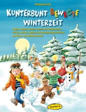 Kunterbunt bewegte Winterzeit von Hering,  Wolfgang, Sander,  Kasia