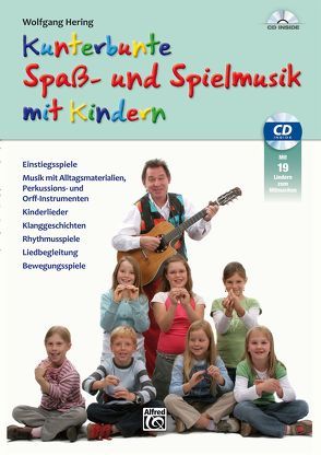 Kunterbunte Spaß- und Spielmusik mit Kindern von Hering,  Wolfgang