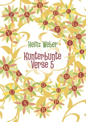 Kunterbunte Verse 5 von Weber,  Heinz