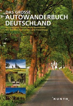 Das Große Autowanderbuch von KUNTH Verlag