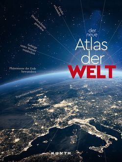 KUNTH Weltatlas Der neue Atlas der Welt von KUNTH Verlag