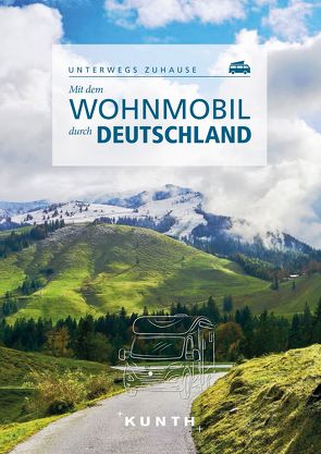 KUNTH Mit dem Wohnmobil durch Deutschland von von Kapff,  Gerhard