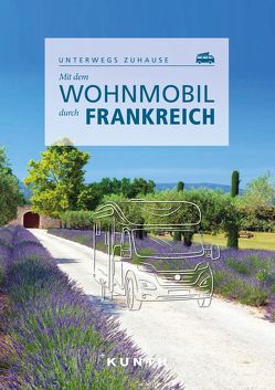 KUNTH Mit dem Wohnmobil durch Frankreich von Stüben,  Björn