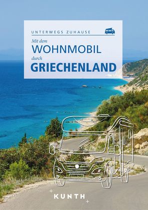 KUNTH Mit dem Wohnmobil durch Griechenland von Lipps,  Susanne