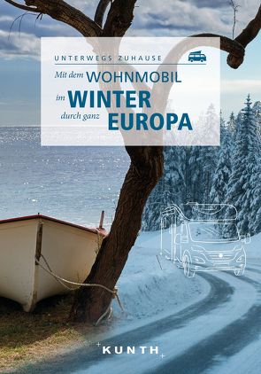 KUNTH Mit dem Wohnmobil im Winter durch ganz Europa von Fischer,  Robert