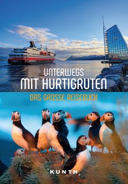 KUNTH Unterwegs mit Hurtigruten von Ingala,  Jutta M., Pollmann,  Bernhard, Voigt,  Annika