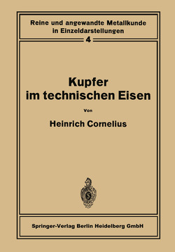 Kupfer im technischen Eisen von Cornelius,  Heinrich, Köster,  W.
