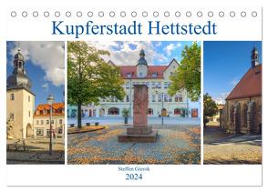 Kupferstadt Hettstedt (Tischkalender 2024 DIN A5 quer), CALVENDO Monatskalender von Gierok,  Steffen