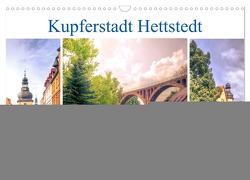 Kupferstadt Hettstedt (Wandkalender 2024 DIN A3 quer), CALVENDO Monatskalender