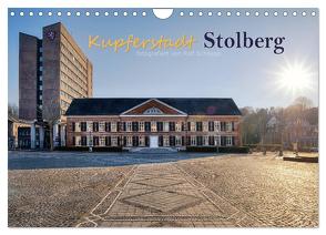 Kupferstadt Stolberg (Wandkalender 2024 DIN A4 quer), CALVENDO Monatskalender von Schnepp,  Rolf