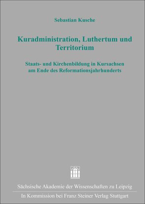 Kuradministration, Luthertum und Territorium von Kusche,  Sebastian