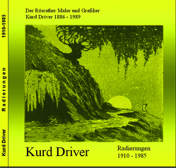 Kurd Driver – Radierungen von Bertsch,  Harald