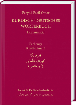 Kurdisch-Deutsches Wörterbuch (Nordkurdisch/Kurmancî) von Omar,  Feryad Fazil