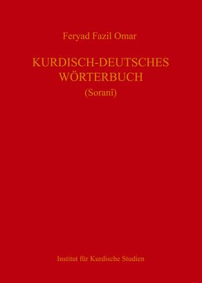 Kurdisch-Deutsches Wörterbuch (Zentralkurdisch/Soranî) von Omar,  Feryad Fazil