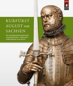 Kurfürst August von Sachsen von Mueller,  Winfried, Schattkowski,  Martina, Syndram,  Dirk