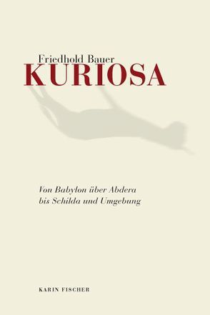 Kuriosa von Bauer,  Friedhold