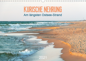 Kurische Nehrung: am längsten Ostsee-Strand (Wandkalender 2021 DIN A3 quer) von Vieser,  Susanne