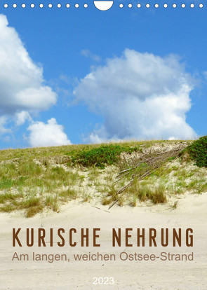 Kurische Nehrung – Am langen, weichen Ostsee-Strand (Wandkalender 2023 DIN A4 hoch) von Vieser,  Susanne