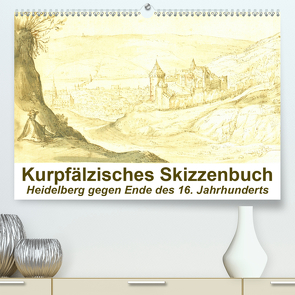 Kurpfälzisches Skizzenbuch Heidelberg (Premium, hochwertiger DIN A2 Wandkalender 2020, Kunstdruck in Hochglanz) von Liepke,  Claus