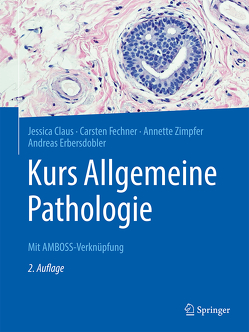 Kurs Allgemeine Pathologie von Claus,  Jessica, Erbersdobler,  Andreas, Fechner,  Carsten, Zimpfer,  Annette