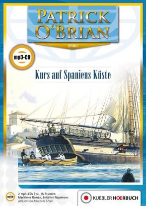 Kurs auf Spaniens Küste von Kübler,  Alena, Kübler,  Bernd, O'Brian,  Patrick, Steck,  Johannes, Wannenmacher,  Jutta