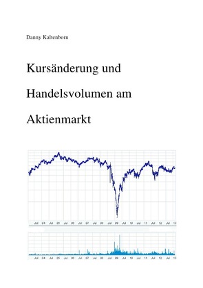 Kursänderung und Handelsvolumen am Aktienmarkt von Kaltenborn,  Danny