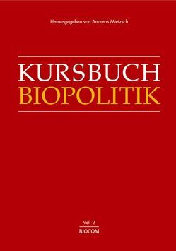 Kursbuch Biopolitik von Kühr,  Maren, Mietzsch,  Andreas