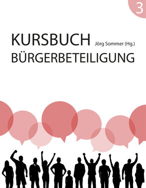 Kursbuch Bürgerbeteiligung #3 von Sommer,  Jörg