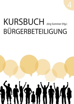 Kursbuch Bürgerbeteiligung #4 von Sommer,  Jörg