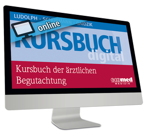 Kursbuch der ärztlichen Begutachtung online von Gaidzik,  Peter W., Ludolph,  Elmar, Schürmann,  Jürgen
