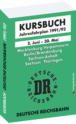 Kursbuch der Deutschen Reichsbahn – Jahresfahrplan 1991/92 von Rockstuhl,  Harald