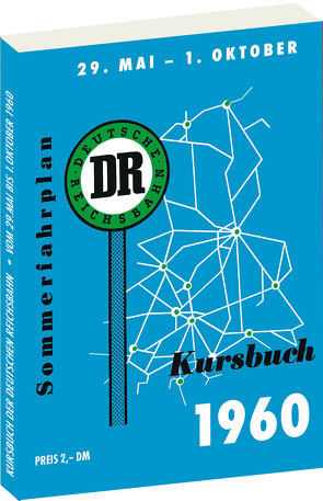 Kursbuch der Deutschen Reichsbahn – Sommerfahrplan 1960 von Rockstuhl,  Harald