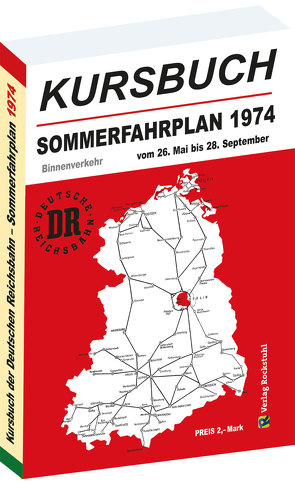 Kursbuch der Deutschen Reichsbahn – Sommerfahrplan 1974 von Rockstuhl,  Harald