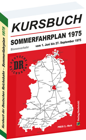 Kursbuch der Deutschen Reichsbahn – Sommerfahrplan 1975 von Rockstuhl,  Harald