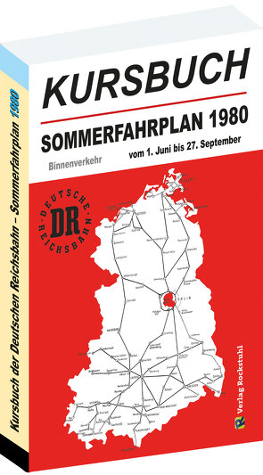 Kursbuch der Deutschen Reichsbahn – Sommerfahrplan 1980 von Rockstuhl,  Harald