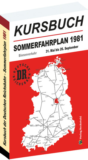 Kursbuch der Deutschen Reichsbahn – Sommerfahrplan 1981 von Rockstuhl,  Harald