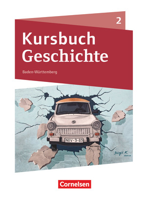 Kursbuch Geschichte – Baden-Württemberg – Neue Ausgabe – Band 2