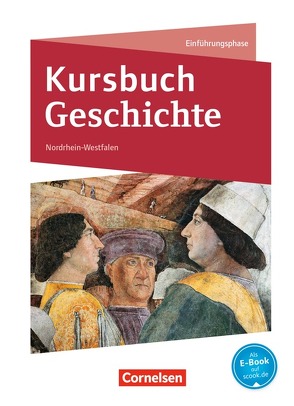 Kursbuch Geschichte – Nordrhein-Westfalen – Ausgabe 2014 – Einführungsphase von Laschewski-Müller,  Karin, Onken,  Björn, Rauh,  Robert, Vogel,  Ursula