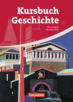 Kursbuch Geschichte – Rheinland-Pfalz – Ausgabe 2009 von Berg,  Rudolf, Eilert,  Klaus, Jaeger,  Wolfgang, Körte-Braun,  Bernd, Rauh,  Robert, Vogel,  Ursula