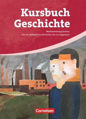 Kursbuch Geschichte – Sachsen von Berg,  Rudolf, Brunn,  Gerhard, Dilger,  Andreas, Frevert,  Ute, Guenther-Arndt,  Hilke, Hoffmann,  Dirk, Jaeger,  Wolfgang