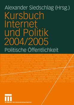 Kursbuch Internet und Politik 2004/2005 von Siedschlag,  Alexander